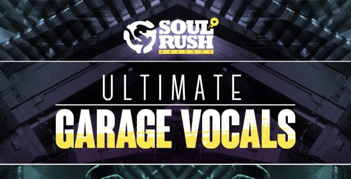 Soul Rush Ultimate Garage Vocals