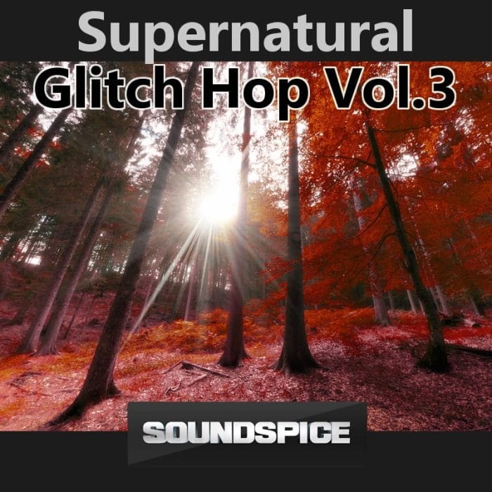 SoundSpice SuperNatural Glitch Hop Vol 3