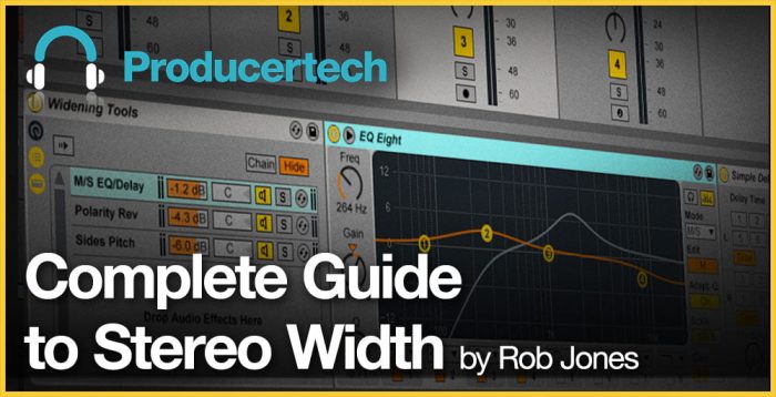 Producer Tech Complete Guide to Stereo Width