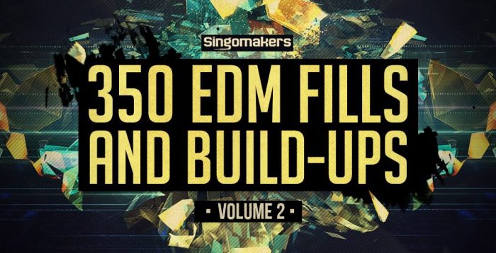 Singomakers 350 EDM Fills and Build-Ups Vol 2
