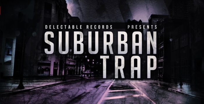 Delectable Records Suburban Trap