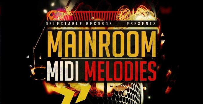 Delectable Records Mainroom Midi Melodies