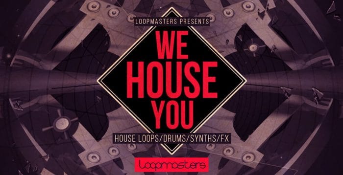 Loopmasters We House You