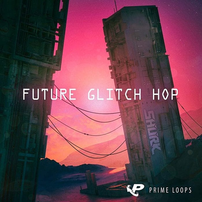 Prime Loops Future Glitch Hop