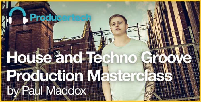 Producertech House and Techno Groove Production Masterclass
