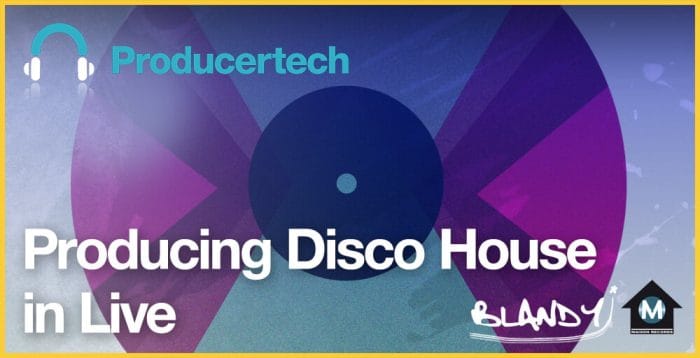 Producertech Producing Disco House in Live