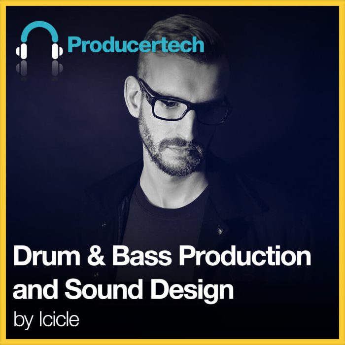 Producertech Drum & Bass Production and Sound Design by Icicle