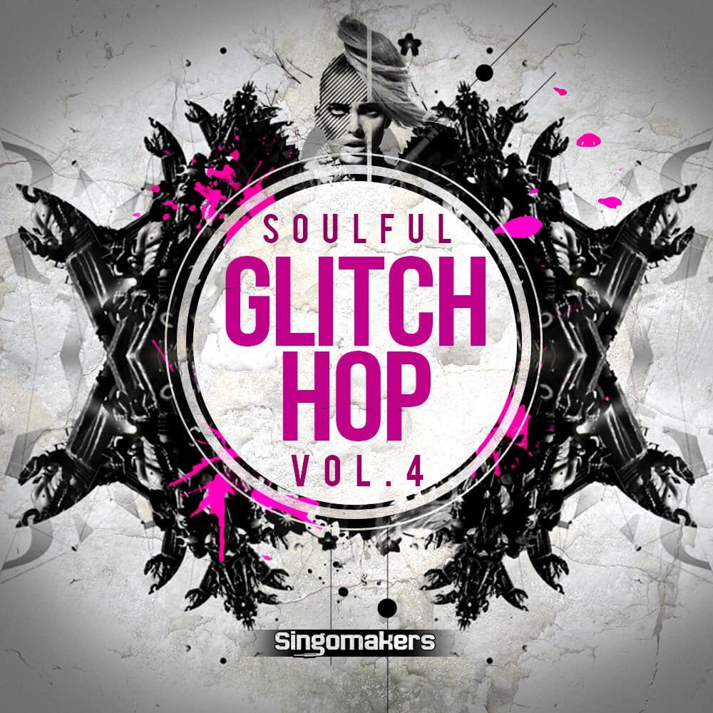 Singomakers Soulful Glitch Hop Vol 4