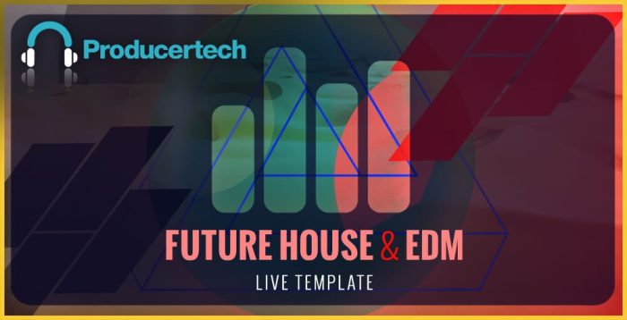 Producertech Future House & EDM Live Template