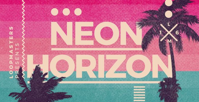 Loopmasters Neon Horizon