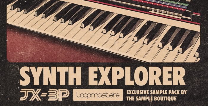 Loopmasters Synth Explorer JX3P