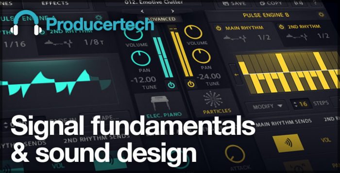 Producertech Signal fundamentals & sound design