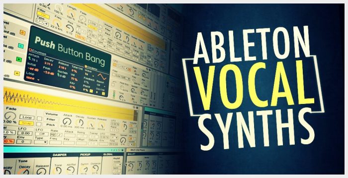 Push Button Bang Ableton Vocal Synths