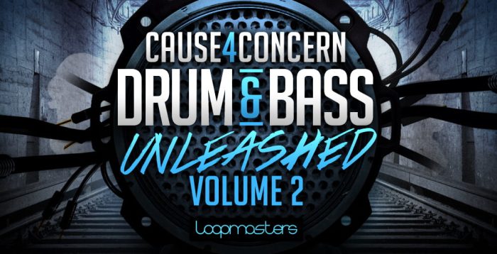 Loopmasters Cause 4 Concern Drum & Bass Unleashed Vol 2