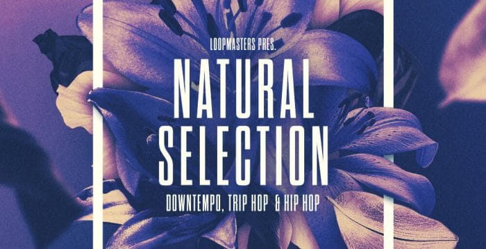 Loopmasters Natural Selection