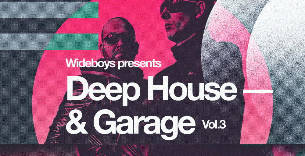 Wideboys Deep House and Garage Vol 3 at Loopmasters