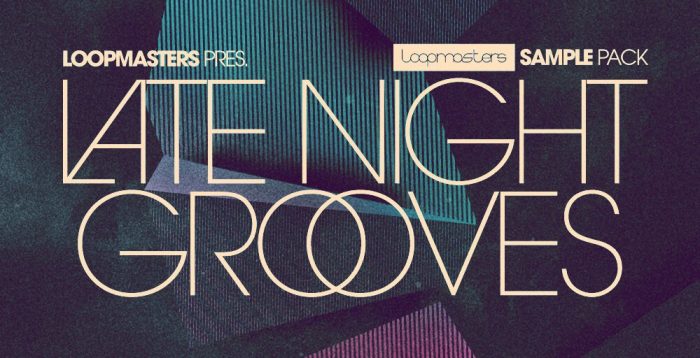 Loopmasters Late Night Grooves