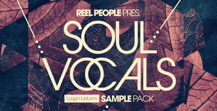 Loopmasters Reel People present Soul Vocals