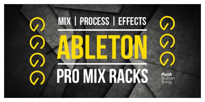 Push Button Bang Ableton Pro Mix Racks