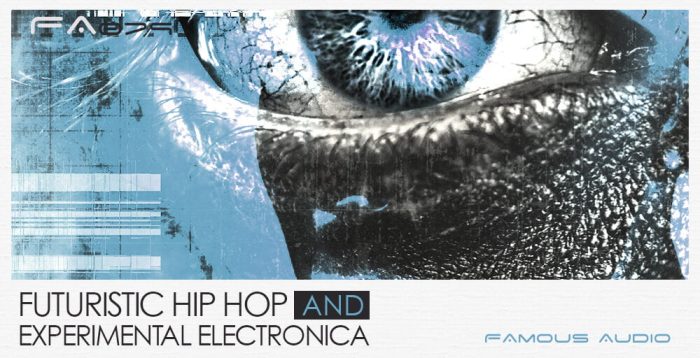 Famous Audio Futuristic Hip Hop and Experimental Electronica