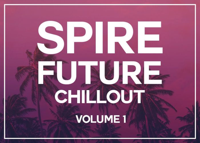 Sample Foundry Spire Future Chillout Vol 1