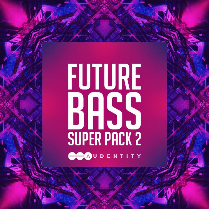 Audentity Future Bass Super Pack 2