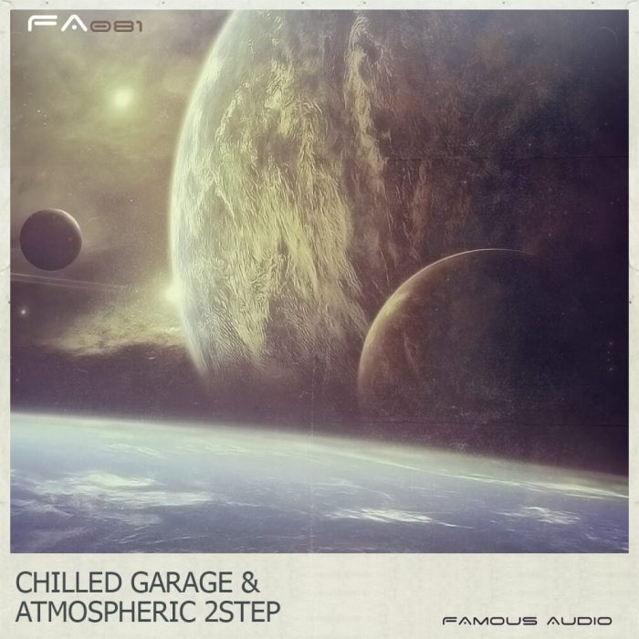 Famous Audio Chilled Garage & Atmospheric 2Step