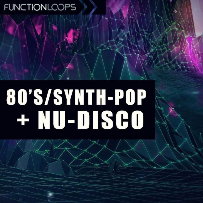 Function Loops 80's Synth-Pop + Nu-Disco