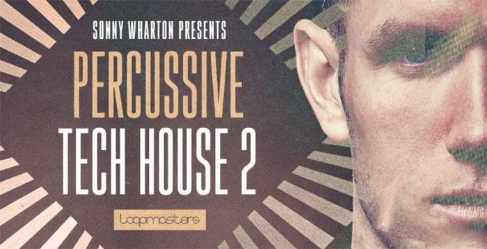 Loopmasters Sonny Wharton Percussive Tech House 2