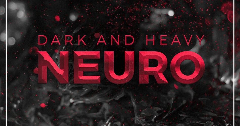 Total Samples Dark & Heavy Neuro