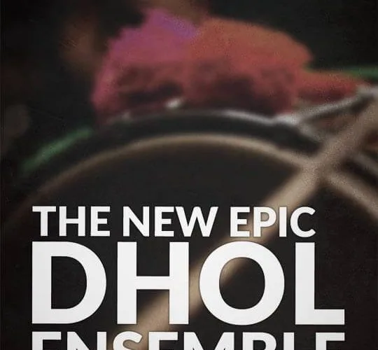 The New Epic Dhol Ensemble for Kontakt released