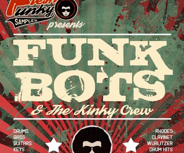 Fresh Funky Samples Funk Bots & The Kinky Crew