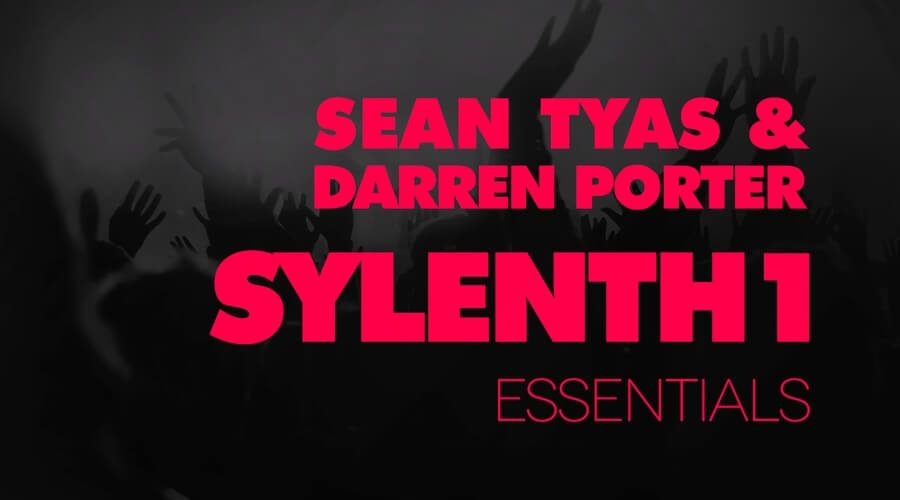 Freshly Squeezed Samples Sean Tyas & Darren Porter Sylenth1 Essentials Volume 2
