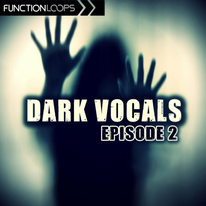 Function Loops Dark Vocals Episode 2