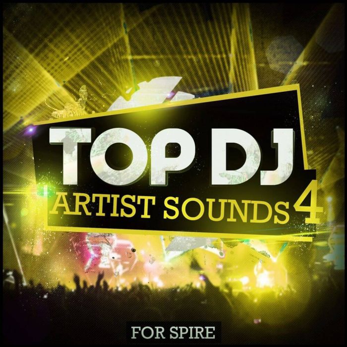 Mainroom Warehouse Top DJ Artist Sounds 4 for Spire