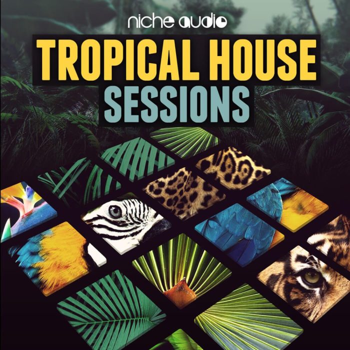 Niche Audio Tropical House Sessions