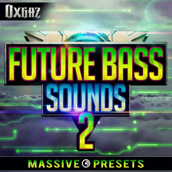 Oxgaz Future Bass Sounds 2 Massive presets