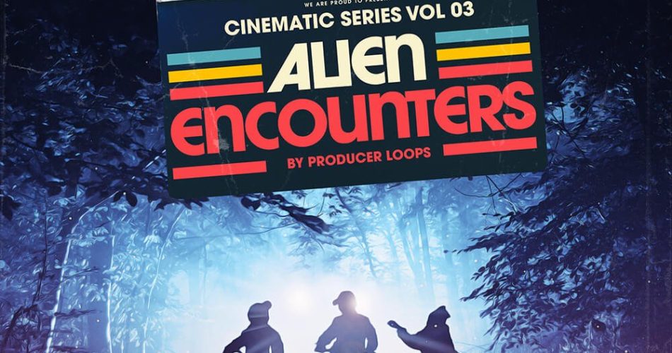Producer Loops Cinematic Series Vol 3 Alien Encounters