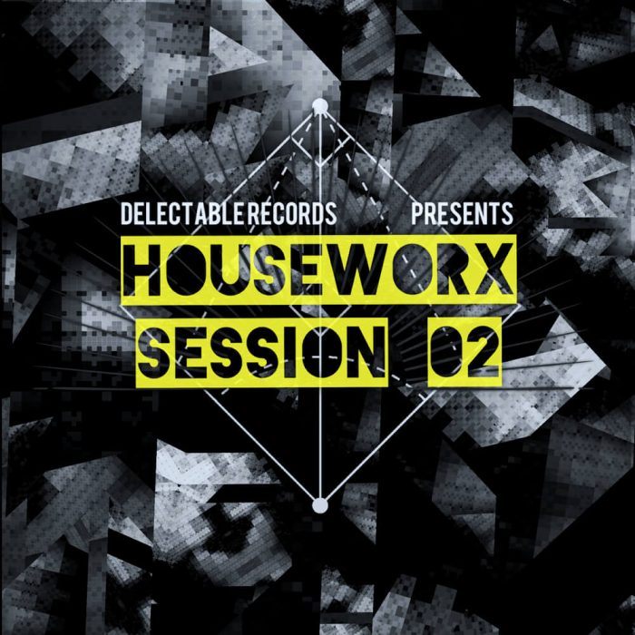 Delectable Records Houseworx Session 02