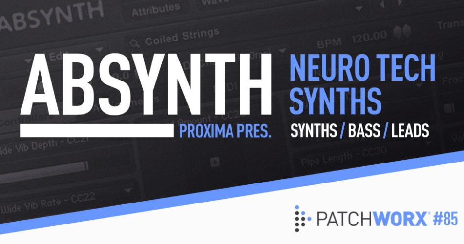 Loopmasters Proxima Neuro Tech Synths for Absynth 5
