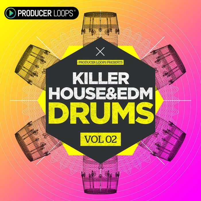 Producer Loops Killer House & EDM Drums Vol 2