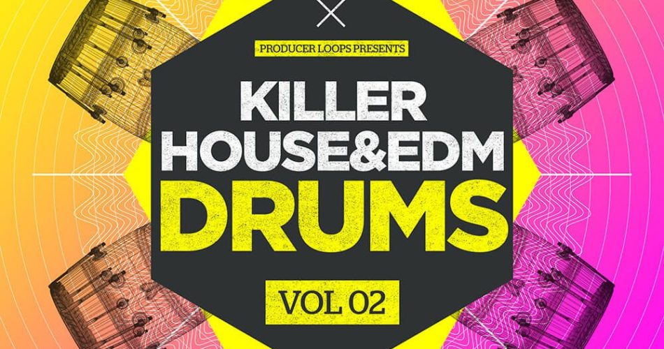 Producer Loops Killer House & EDM Drums Vol 2