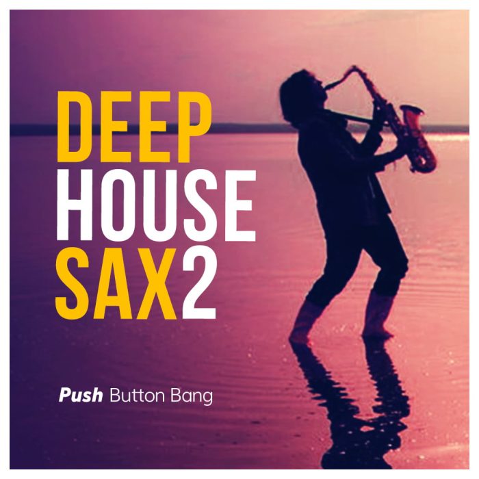 Push Button Bang Deep House Sax 2