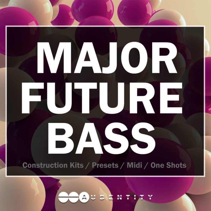 Audentity Records Major Future Bass