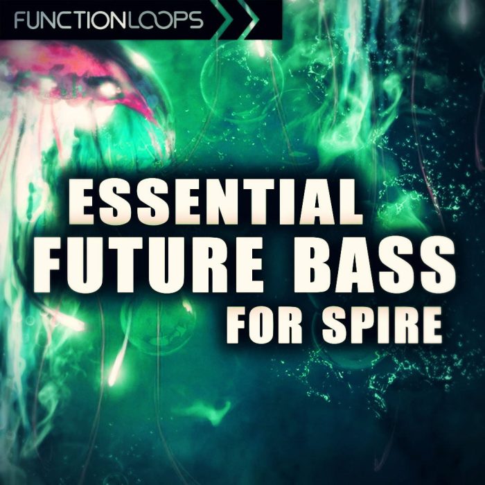 Function Loops   Essential Future Bass for Spire