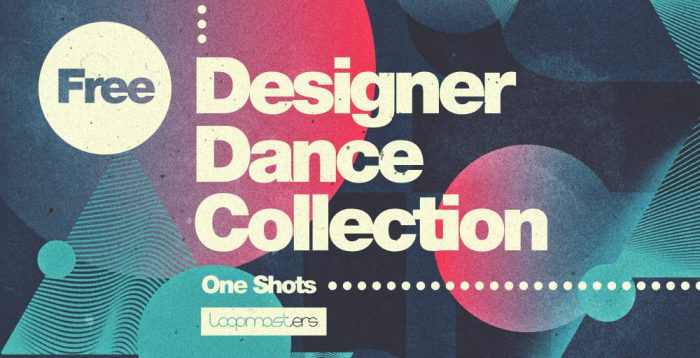 Loopmasters Designer Dance Collection One Shots