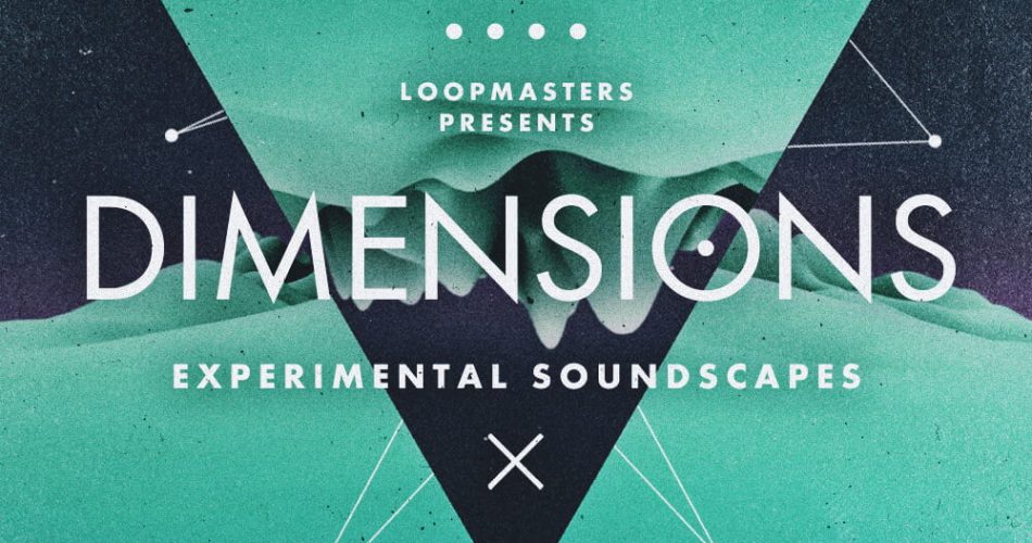 Loopmasters Dimensions Experimental Soundscapes