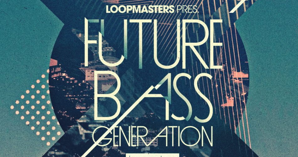 Loopmasters Future Bass Generation