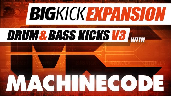 BigKick Expansion Drum & Bass Kicks V3 with MachineCode