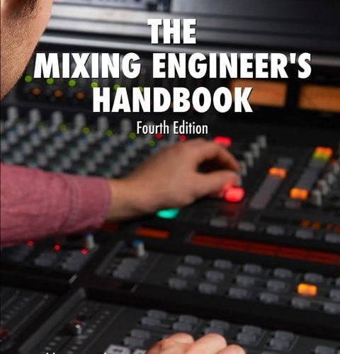 Bobby Owsinksi Mixing Engineer's Handbook 4th Edition